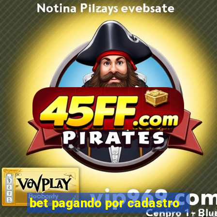 bet pagando por cadastro